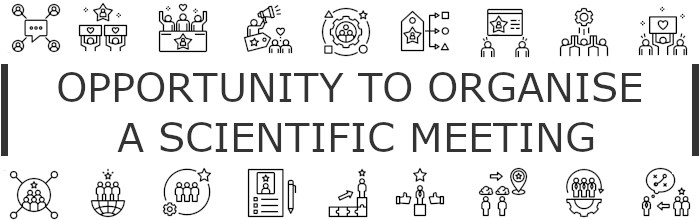 OPPORTUNITY TO ORGANISE A SCIENTIFIC MEETING
