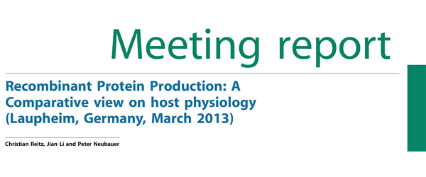 Recombinant Protein Production A Comparative view on host physiology Laupheim, Germany, March 2013