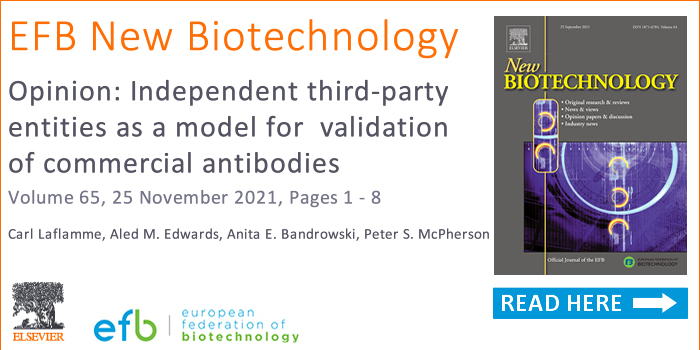 EFB New Biotechnology would like to recommend the article: Opinion: Independent third-party entities as a model for validation of commercial antibodies